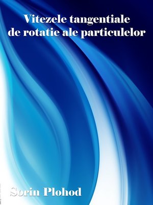 cover image of Vitezele tangentiale de rotatie ale particulelor
